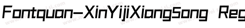 Fontquan-XinYijiXiang5ong Regular字体转换